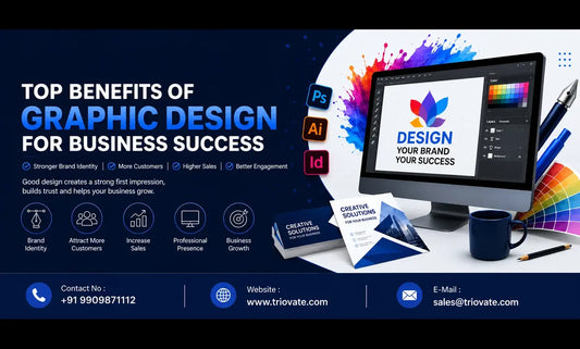 Top Benefits of Graphic Design for Business Success